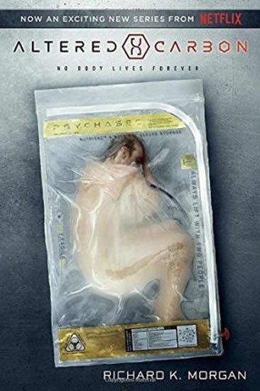 Morgan Richard K.: Altered Carbon (Netflix Series Tie-In Edition)