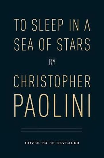 Paolini Christopher: To Sleep in a Sea of Stars
