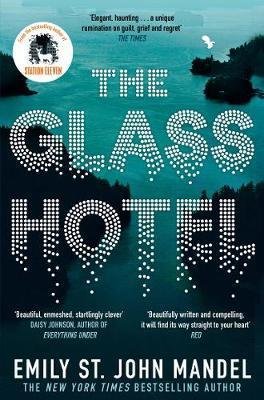 Mandelová Emily St. John: The Glass Hotel