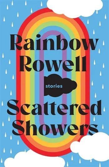 Rowell Rainbow: Scattered Showers Rowell Rainbow: Scattered Showers