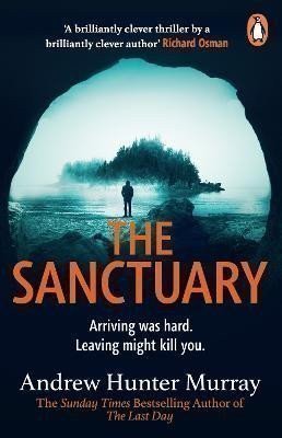 Murray Andrew Hunter: The Sanctuary: the gripping must-read thriller by the Sunday Times bestsell