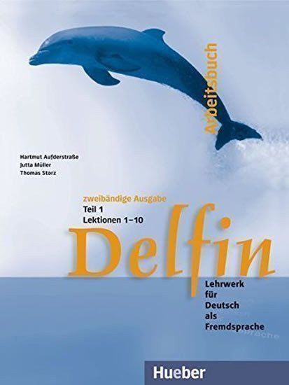 Aufderstrasse Hartmut: Delfin: Arbeitsbuch  Teil 1 (Lektionen 1-10)