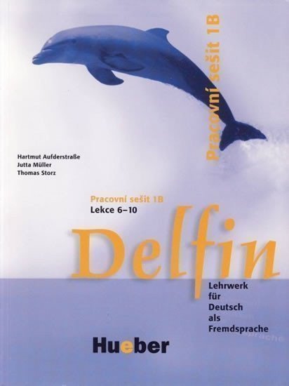Aufderstrasse Hartmut: Delfin, zweibändige Ausgabe: Pracovní sešit 1B, Lekce 6-10