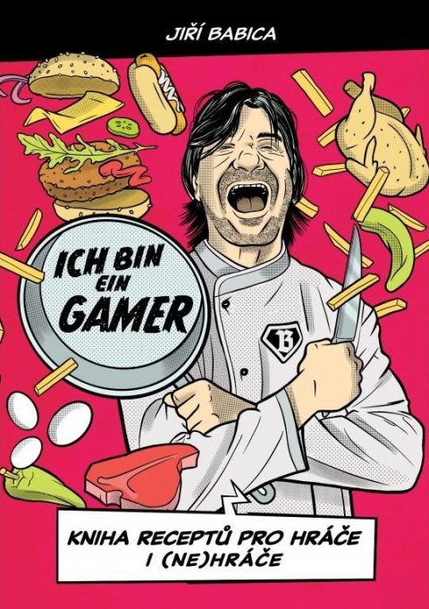 Babica Jiří: Komiksová kuchařka Ich bin ein Gamer - Kniha receptů pro hráče i (ne)hráče