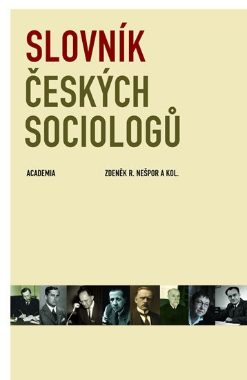 Nešpor Zdeněk R.: Slovník českých sociologů Nešpor Zdeněk R.: Slovník českých sociologů