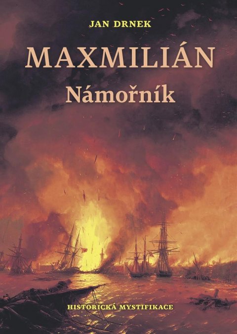 Drnek Jan: Námořník - Maxmilián 1.