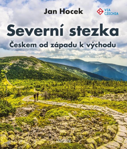 Hocek Jan: Severní stezka - Českem od západu k východu