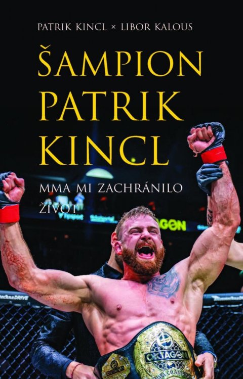 Kincl Patrik: Šampion Patrik Kincl - MMA mi zachránilo život