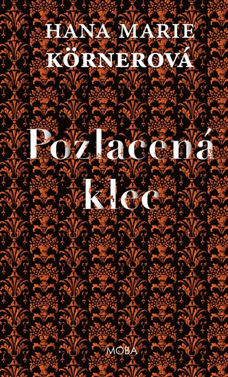 Körnerová Hana Marie: Pozlacená klec