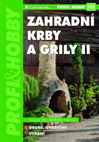 Vlk Václav: Zahradní krby a grily II - 2.vydání