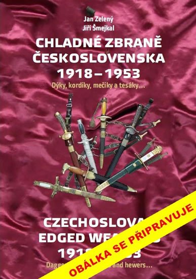Šmejkal Jiří: Chladné zbraně Československa 1918-1953