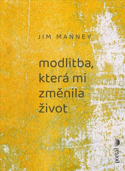 Manney Jim: Modlitba, která mi změnila život