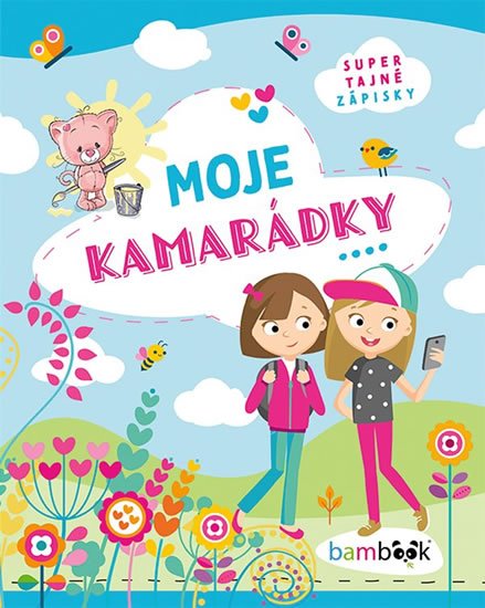kolektiv autorů: Moje kamarádky - Super tajné zápisky