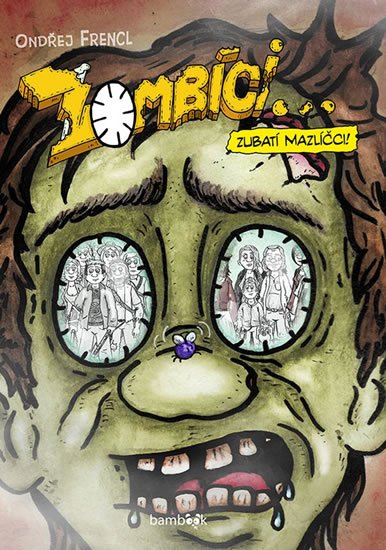Frencl Ondřej: Zombíci... Zubatí mazlíčci!