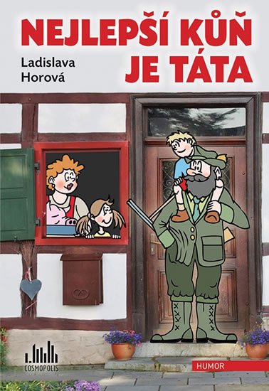 Horová Ladislava: Nejlepší kůň je táta