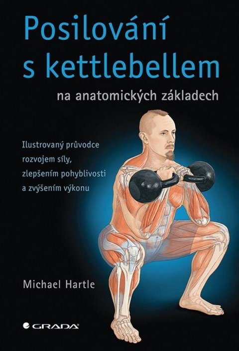 Hartle Michael: Posilování s kettlebellem na anatomických základech