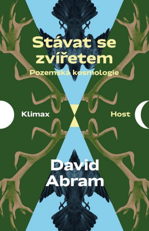 Abram David: Stávat se zvířetem - Pozemská kosmologie Abram David: Stávat se zvířetem - Pozemská kosmologie