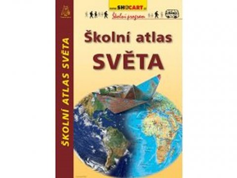 kolektiv autorů: Školní atlas světa kolektiv autorů: Školní atlas světa