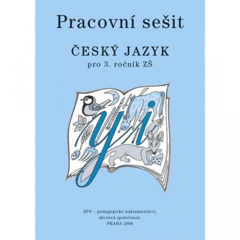 Buriánková Milada: Český jazyk 3 pro základní školy - Pracovní sešit Buriánková Milada: Český jazyk 3 pro základní školy - Pracovní sešit