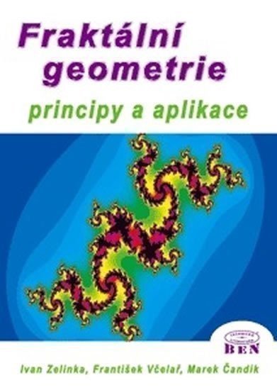 Zelinka Ivan: Fraktální geometrie - Principy a aplikace
