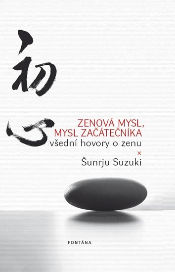 Suzuki Sunrju: Zenová mysl, mysl začátečníka - Všední hovory o zenu