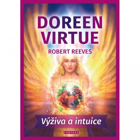 Virtue Doreen: Výživa a intuice Virtue Doreen: Výživa a intuice