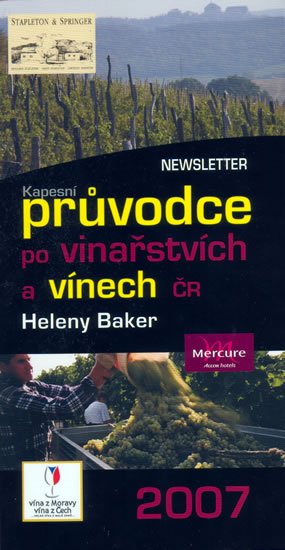 Bakerová Helena: Kapesní průvodce po vinařství a vínech ČR 2007