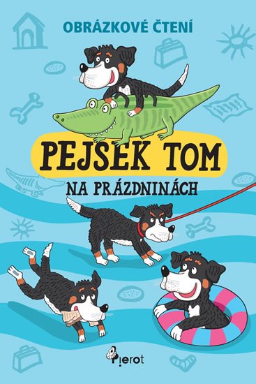 Šulc Petr: Pejsek Tom na prázdninách - Obrázkové čtení Šulc Petr: Pejsek Tom na prázdninách - Obrázkové čtení