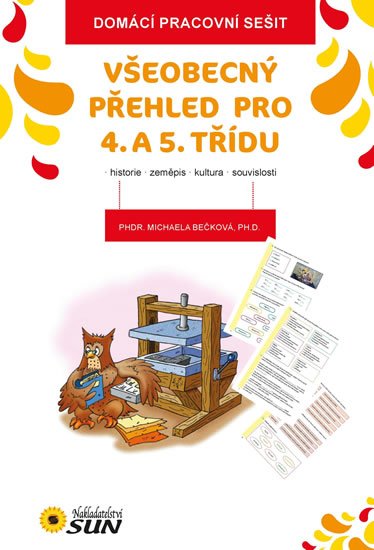 Bečková Michaela: Všeobecný přehled pro 4. a 5. třídu (historie, zeměpis, kultura, souvislost