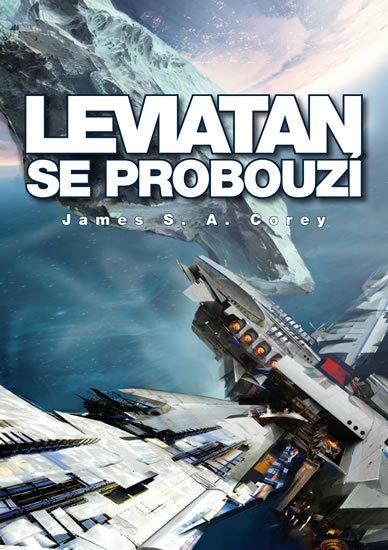 Corey James S. A.: Leviatan se probouzí - Expanze 1 Corey James S. A.: Leviatan se probouzí - Expanze 1