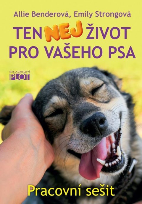 Strongová Emily: Ten nej život pro vašeho psa - Pracovní sešit Strongová Emily: Ten nej život pro vašeho psa - Pracovní sešit