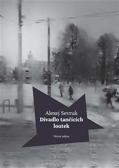 Sevruk Alexej: Divadlo tančících loutek