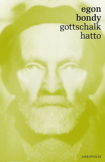Bondy Egon: Gottschalk - Hatto Bondy Egon: Gottschalk - Hatto