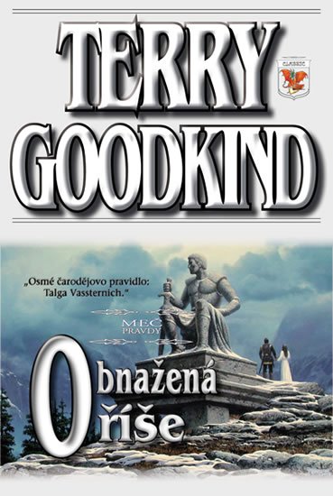 Goodkind Terry: Meč pravdy 8 - Obnažená říše
