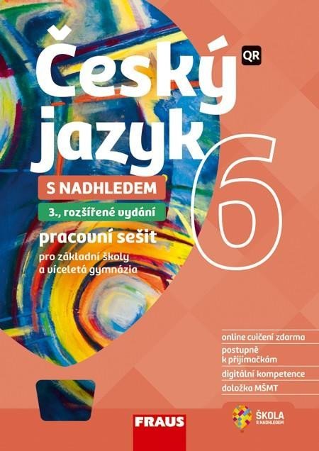 kolektiv autorů: Český jazyk 6 s nadhledem pro ZŠ a VG - Hybridní pracovní sešit