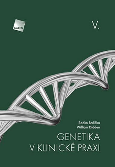 Brdička Radim, Didden William,: Genetika v klinické praxi V.