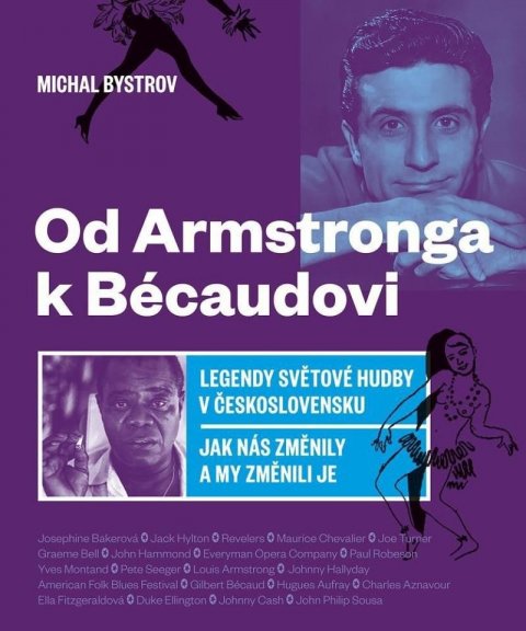 Bystrov Michal: Od Amstronga k Bécaudovi - Legendy světové hudby v Československu / Jak nás