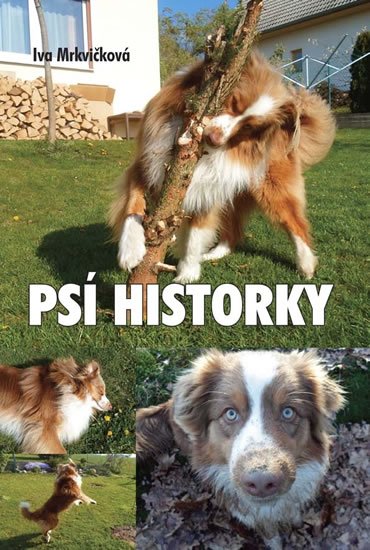 Mrkvičková Iva: Psí historky