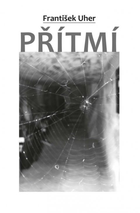 Uher František: Přítmí Uher František: Přítmí