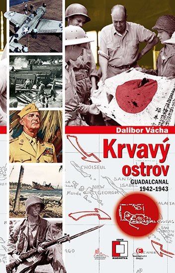 Vácha Dalibor: Krvavý ostrov - Guadalcanal 1942-1943 Vácha Dalibor: Krvavý ostrov - Guadalcanal 1942-1943
