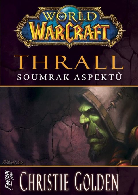 Golden Christie: World of Warcraft: Thrall - Soumrak Aspektů Golden Christie: World of Warcraft: Thrall - Soumrak Aspektů