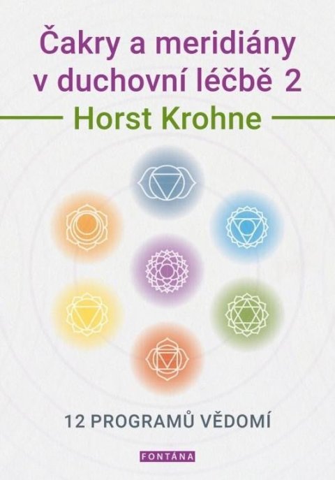 Krohne Horst: Čakry a meridiány v duchovní léčbě 2 - 12 programů vědomí Krohne Horst: Čakry a meridiány v duchovní léčbě 2 - 12 programů vědomí