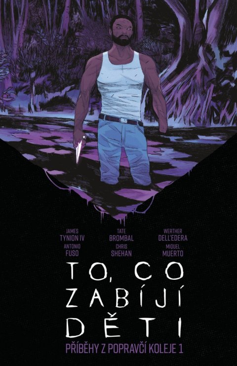 Tynion IV. James: To, co zabíjí děti: Příběhy z Popravčí koleje 1