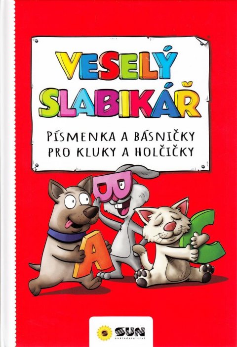 neuveden: Veselý slabikář - Písmenka a básničky pro kluky a holčičky