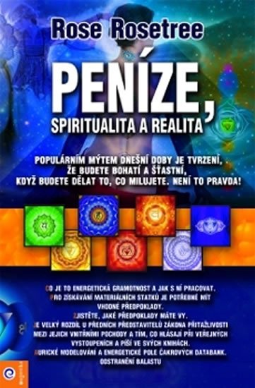 Rosetree Rose: Peníze - Spiritualita a realita