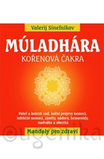Sinelnikov Valerij: Múladhára - Kořenová čakra