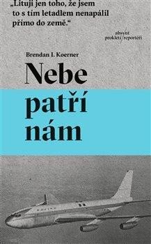 Koerner Brendan Ian: Nebe patří nám