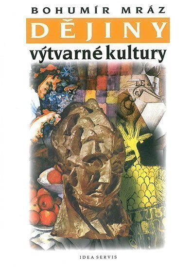 Mráz Bohumír: Dějiny výtvarné kultury 3