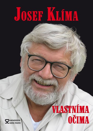 Klíma Josef: Josef Klíma - Vlastníma očima...- 2.vyd