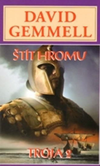 Gemmell David: Štít hromu - Trója 2 Gemmell David: Štít hromu - Trója 2